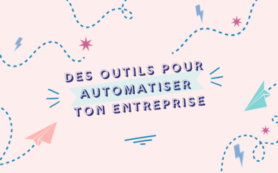 Des outils pour automatiser son entreprise